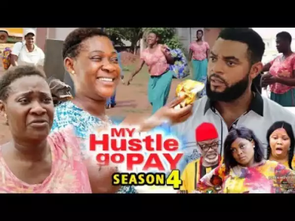 My Hustle Go Pay Season 4 - 2019